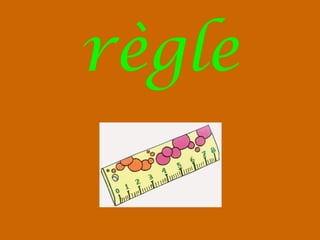règle

 