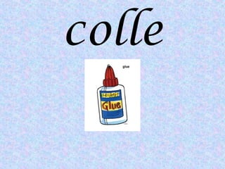 colle

 