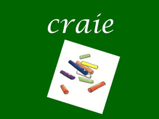 craie

 