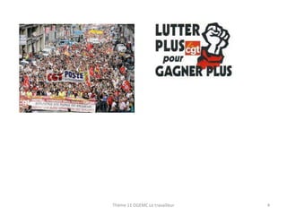 Thème 11 DGEMC Le travailleur

4

 