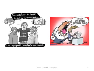 Thème 11 DGEMC Le travailleur

6

 