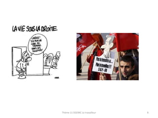 Thème 11 DGEMC Le travailleur

8

 