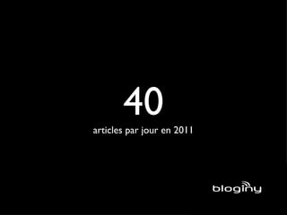40 articles par jour en 2011 