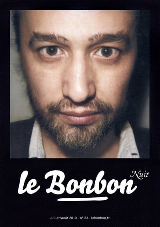 Juillet/Août 2013 - n° 33 - lebonbon.fr
Nuit
 