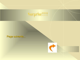 Page suivante... Surprise!!!!! 