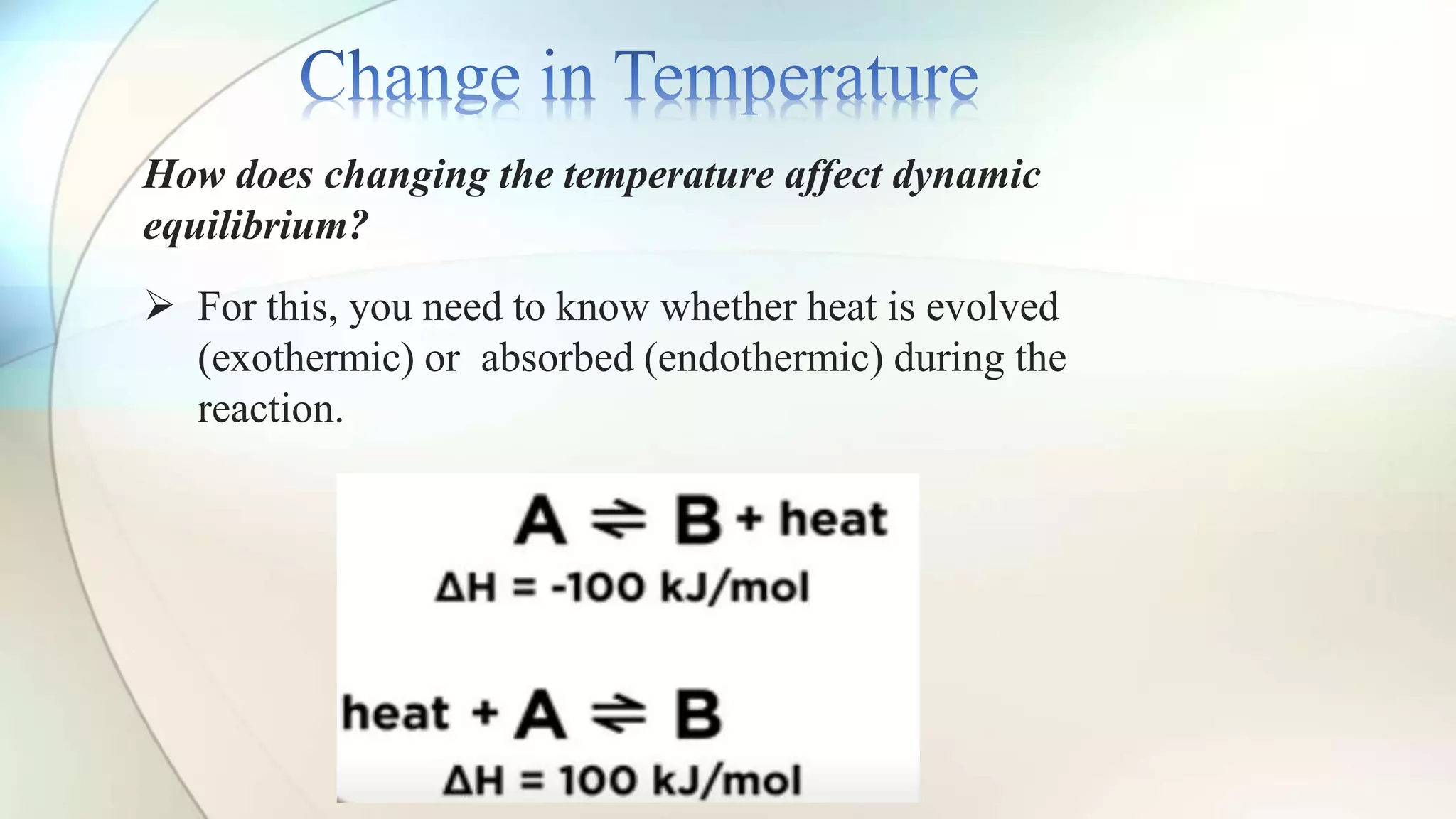Le chatelier principles in dynamic equilibrium reactions