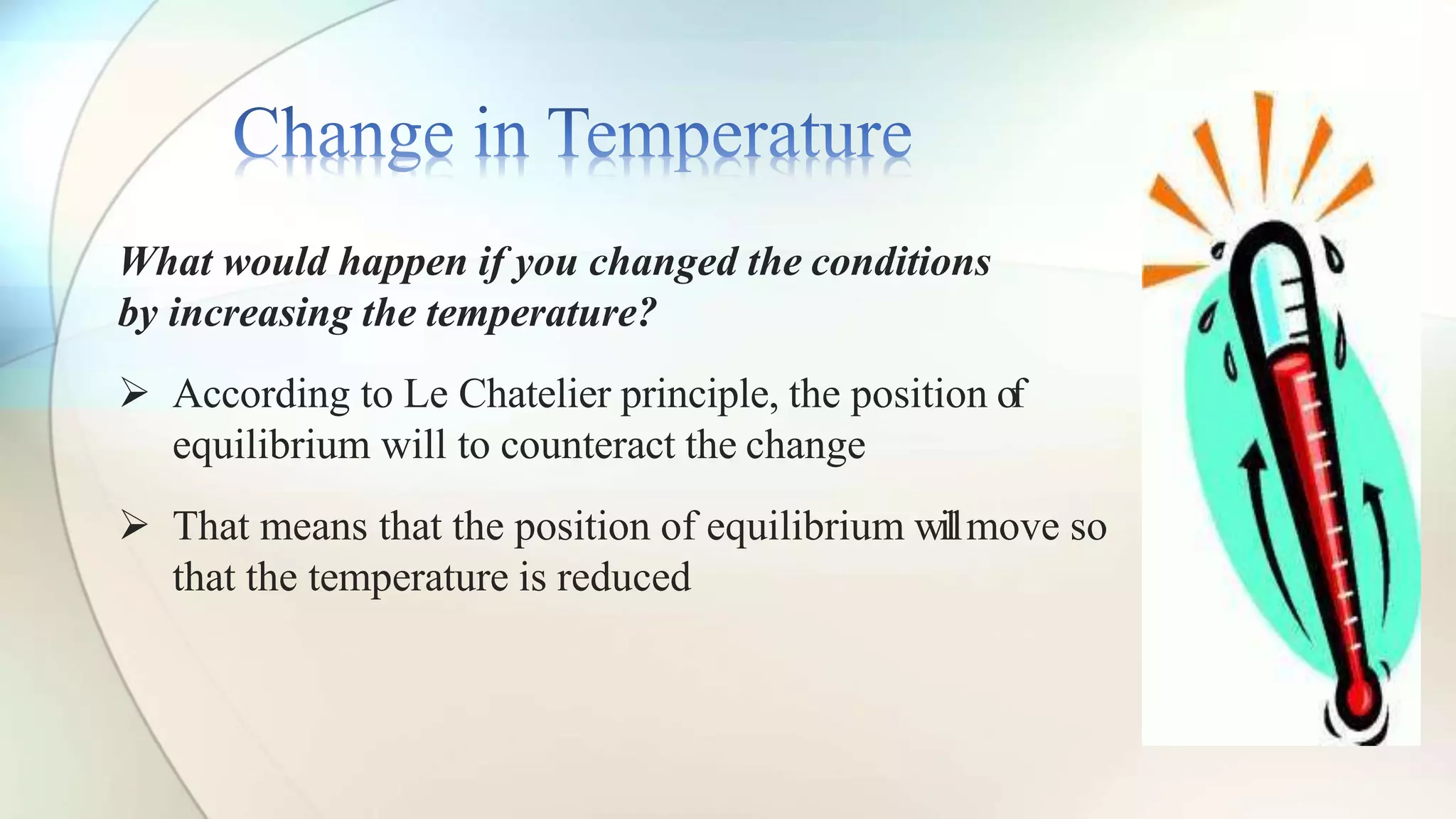 Le chatelier principles in dynamic equilibrium reactions