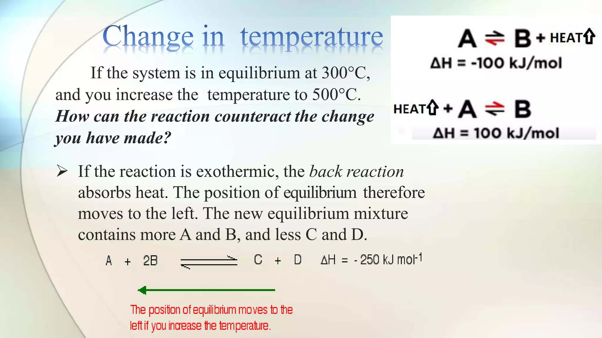 Le chatelier principles in dynamic equilibrium reactions