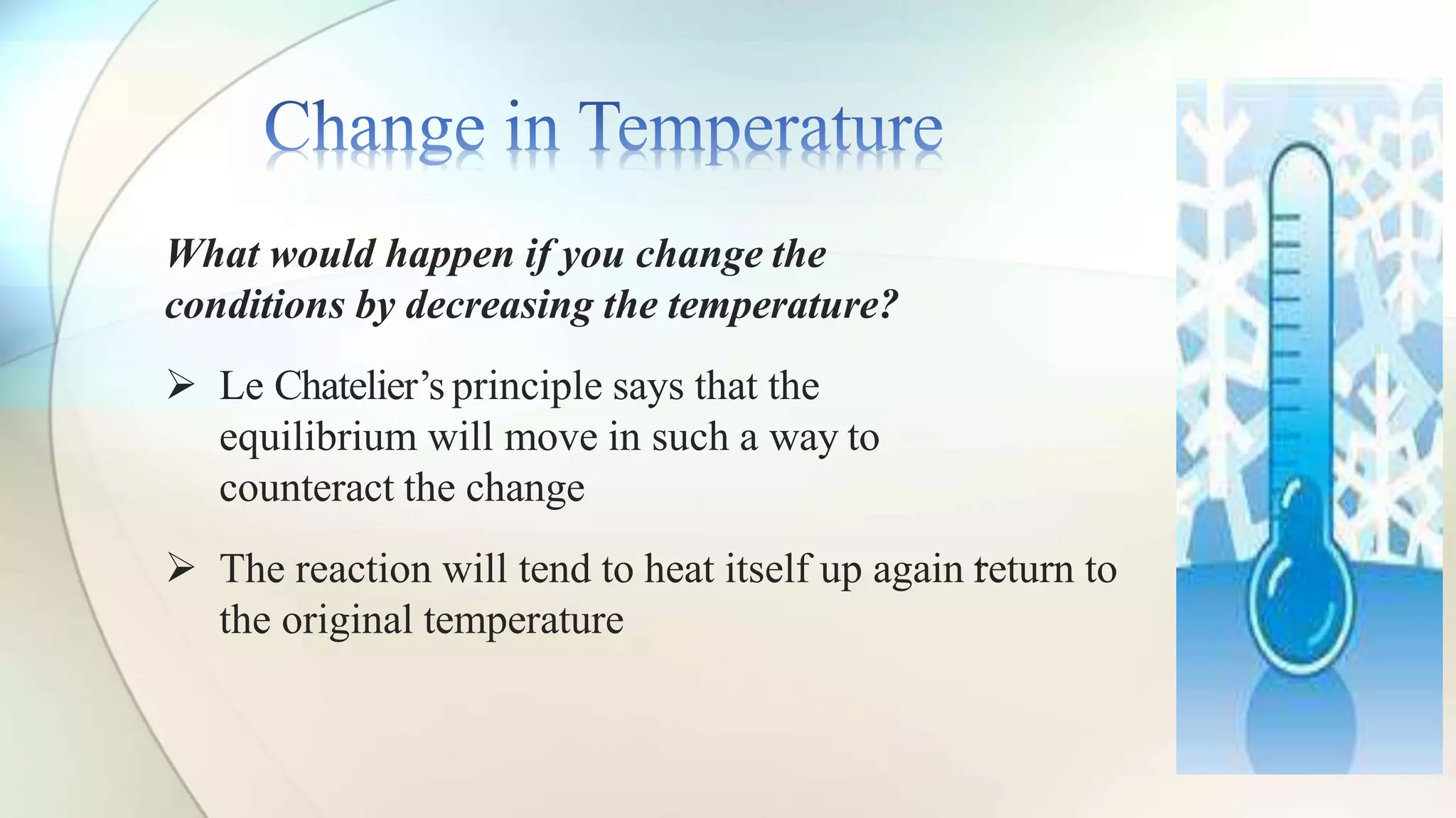 Le chatelier principles in dynamic equilibrium reactions