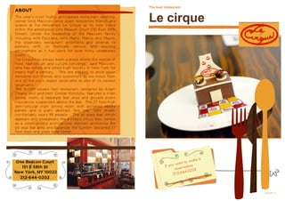 The best restaurant



Le cirque




                             a
                        make
               w ant to
         if you er vation
               res       02
                   44-02
              212-6



  	                              issue No. 2
 