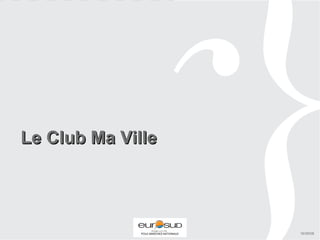 Le Club Ma Ville 