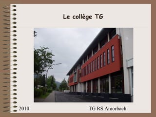 2010 TG RS Amorbach
Le collège TG
 