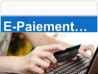 E-Paiement…
 