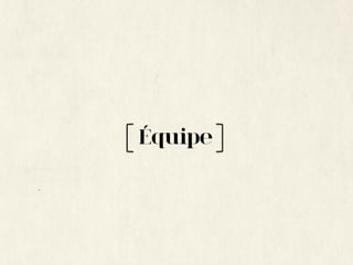 Équipe
 