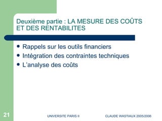 Deuxième partie : LA MESURE DES COÛTS ET DES RENTABILITES <ul><li>Rappels sur les outils financiers </li></ul><ul><li>Inté...