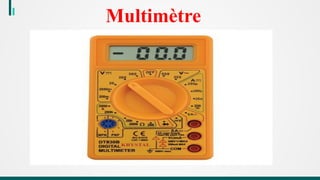 Multimètre
 