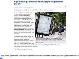 http://www.laprovence.com/article/region/il-pirate-des-panneaux-daffichage-pour-y-placarder-des-cv 