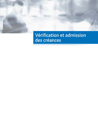 Vérification et admission
des créances
 
