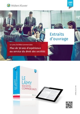 EXTRAIT_LST_04-17-PB
Extraits
d’ouvrage
Le Lamy Sociétés Commerciales
Plus de 30 ans d’expérience
au service du droit des sociétés
 