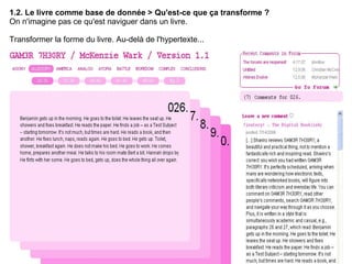 1.2. Le livre comme base de donnée > Qu'est-ce que ça transforme ? On n'imagine pas ce qu'est naviguer dans un livre. Transformer la forme du livre. Au-delà de l'hypertexte...  