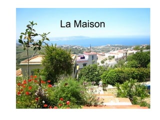 La Maison 