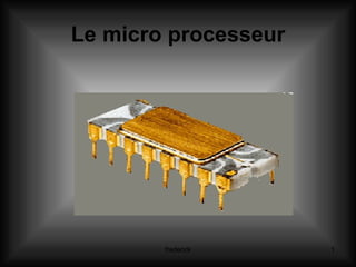 Le micro processeur 