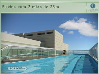 Piscina com 2 raias de 25m BOA FORMA 