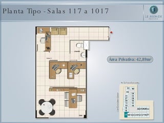 Planta Tipo - Salas 117 a 1017 Área Privativa: 42,89m² 