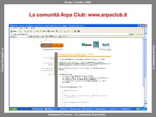 La comunità Arpa Club: www.arpaclub.it 