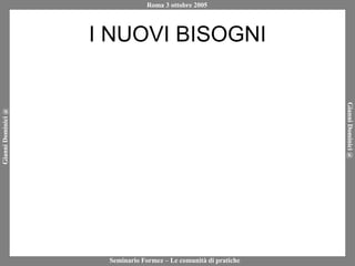 I NUOVI BISOGNI 