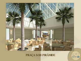 PRAÇA SOB PIRÂMIDE 