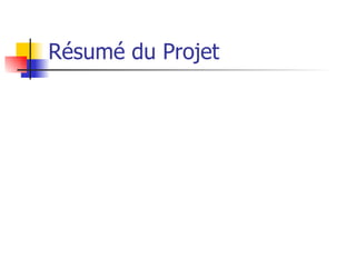Résumé du Projet 