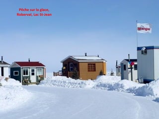 Pêche sur la glace, Roberval, Lac St-Jean 