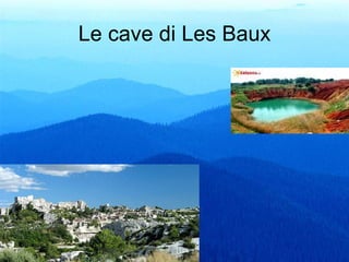 Le cave di Les Baux