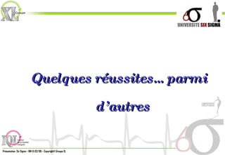 Quelques réussites…parmi d’autres 