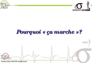 Pourquoi « ça marche »? 