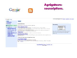 Agrégateurs: souscriptions. 