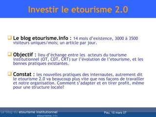 Investir le etourisme 2.0 ,[object Object],[object Object],[object Object]
