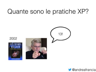 Le 12 pratiche - Un introduzione a XP (Mini Italian Agile Day) Slide 18
