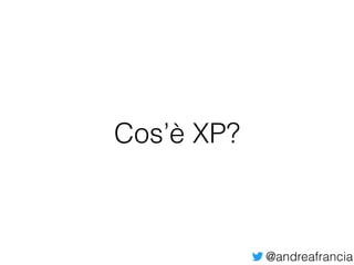 Le 12 pratiche - Un introduzione a XP (Mini Italian Agile Day) Slide 2