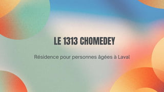 LE 1313 CHOMEDEY
 