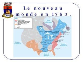 Le nouveau monde en 1763. 