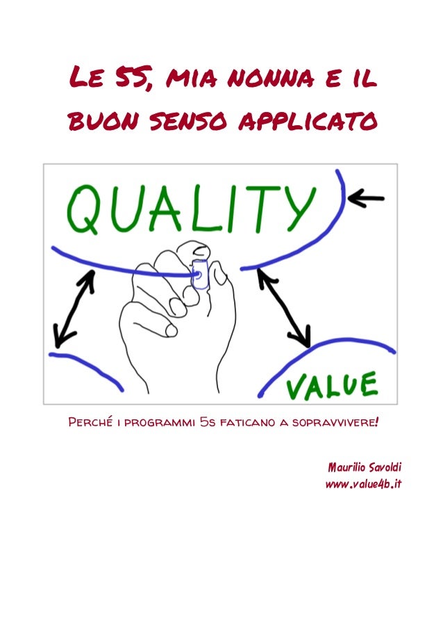 Le 5 s mia nonna e il buon senso applicato Le 5 s mia nonna e il buon senso applicato