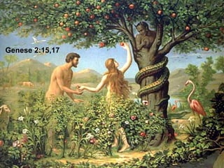Genese 2:15,17
 