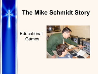The Mike Schmidt Story Educational Games 