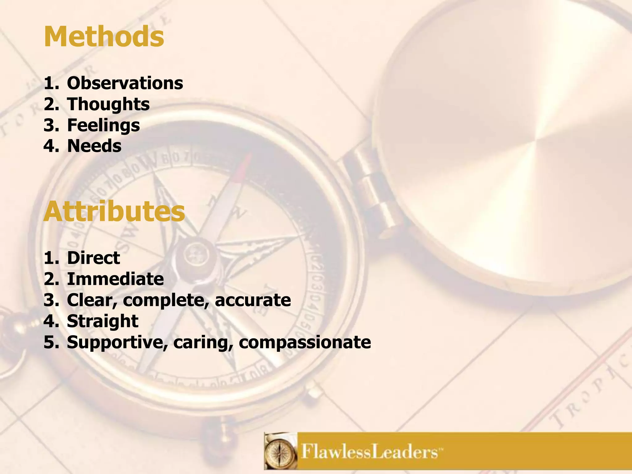 What you think and feel…What you SAY…Sure, No problem. This is really a good idea. I will work out the details of the implementation. You are CRAZY – there is no way we can possibly do that…Unintended Nonproductive Consequences…He doesn’t handle the truth well, I need to be positive here and manipulate his opinion of me