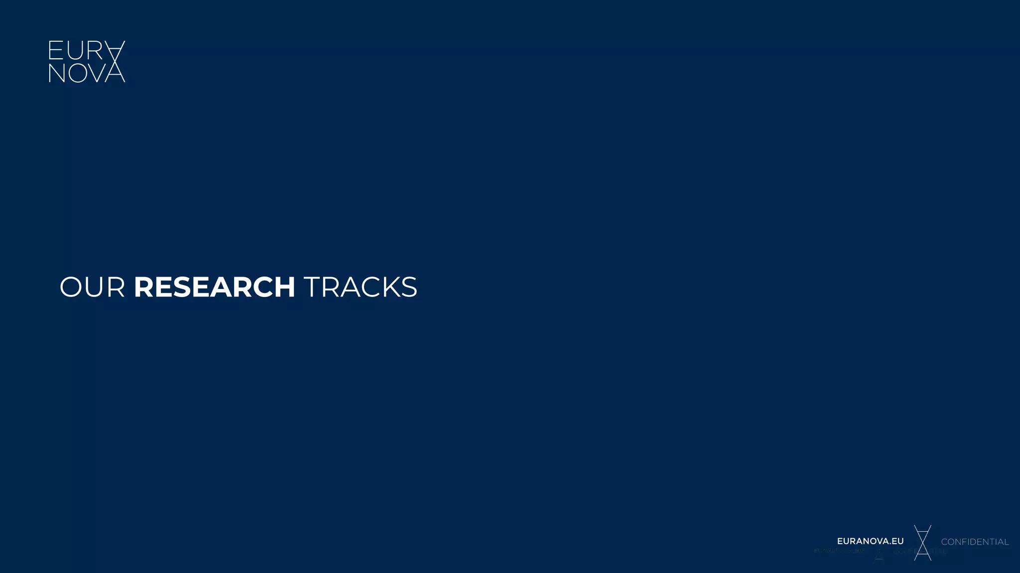 OUR RESEARCH TRACKS
 