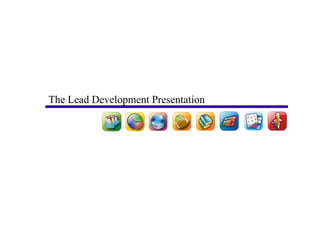 The Lead Development Presentation 