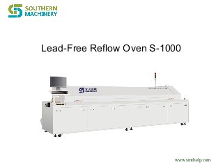 www.smthelp.com
Lead-Free Reflow Oven S-1000
 
