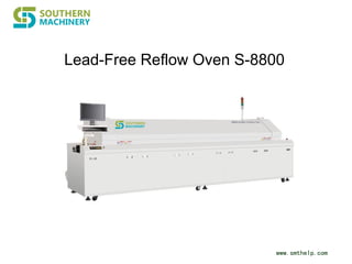 www.smthelp.com
Lead-Free Reflow Oven S-8800
 